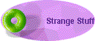 Strange Stuff